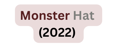 Monster Hat 2022